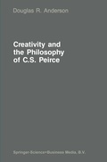 Cover: Creativity and the Philosophy of C.S. Peirce - Springer
