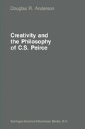 Cover: Creativity and the Philosophy of C.S. Peirce - Springer