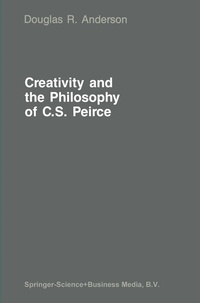 Enlarge image Cover: Creativity and the Philosophy of C.S. Peirce - Springer