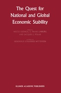 Cover: The Quest for National and Global Economic Stability - Kluwer Academic Publishers