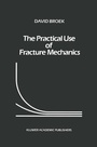Cover: The Practical Use of Fracture Mechanics - Springer