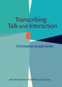 Cover: Transcribing Talk and Interaction - John Benjamins Publishing Co