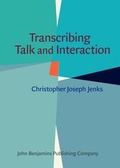 Cover: Transcribing Talk and Interaction - John Benjamins Publishing Co