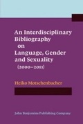Cover: An Interdisciplinary Bibliography on Language, Gender and Sexuality (2000-2011) - John Benjamins Publishing Company