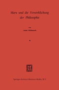 Cover: Marx und die Verwirklichung der Philosophie - Kluwer Academic Publishers