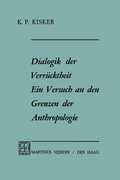 Cover: Dialogik der Verr&uuml;cktheit ein Versuch an den Grenzen der Anthropologie - Springer