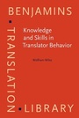 Cover: Knowledge and Skills in Translator Behavior - John Benjamins Publishing Co