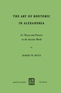 Cover: The Art of Rhetoric in Alexandria - Springer