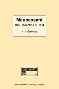 Enlarge image Cover: Maupassant: the Semiotics of Text - John Benjamins Publishing Co