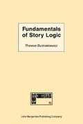 Cover: Fundamentals of Story Logic - John Benjamins Publishing Co