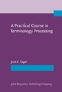 Cover: A Practical Course in Terminology Processing - John Benjamins Publishing Co