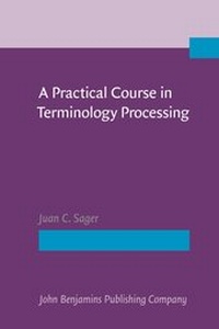 Abbildung von: A Practical Course in Terminology Processing - John Benjamins Publishing Co