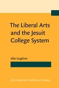 Cover: The Liberal Arts and the Jesuit College System - John Benjamins Publishing Co