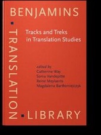 Enlarge image Cover: Tracks and Treks in Translation Studies - John Benjamins Publishing Company