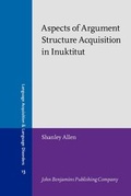 Cover: Aspects of Argument Structure Acquisition in Inuktitut - John Benjamins Publishing Co