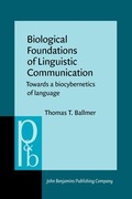 Cover: Biological Foundations of Linguistic Communication - John Benjamins Publishing Co