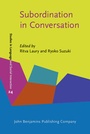 Cover: Subordination in Conversation - John Benjamins Publishing Co