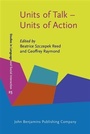 Cover: Units of Talk - Units of Action - John Benjamins Publishing Company