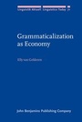 Cover: Grammaticalization as Economy - John Benjamins Publishing Co