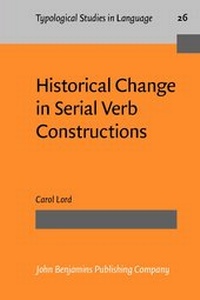 Enlarge image Cover: Historical Change in Serial Verb Constructions - John Benjamins Publishing Co