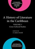 Cover: A History of Literature in the Caribbean - John Benjamins Publishing Co