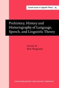 Cover: Prehistory, History and Historiography of Language, Speech, and Linguistic Theory - John Benjamins Publishing Co