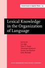 Cover: Lexical Knowledge in the Organization of Language - John Benjamins Publishing Co