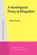 Cover: A Neurolinguistic Theory of Bilingualism - John Benjamins Publishing Co