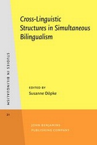 Enlarge image Cover: Cross-Linguistic Structures in Simultaneous Bilingualism - John Benjamins Publishing Co