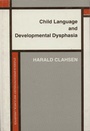 Cover: Child Language and Developmental Dysphasia - John Benjamins Publishing Co
