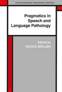 Enlarge image Cover: Pragmatics in Speech and Language Pathology - John Benjamins Publishing Co