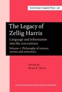 Cover: The Legacy of Zellig Harris - John Benjamins Publishing Co