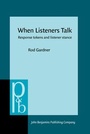 Cover: When Listeners Talk - John Benjamins Publishing Co