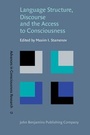 Cover: Language Structure, Discourse and the Access to Consciousness - John Benjamins Publishing Co