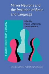 Enlarge image Cover: Mirror Neurons and the Evolution of Brain and Language - John Benjamins Publishing Co