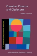 Cover: Quantum Closures and Disclosures - John Benjamins Publishing Co