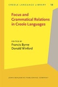 Cover: Focus and Grammatical Relations in Creole Languages - John Benjamins Publishing Co