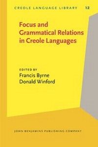Enlarge image Cover: Focus and Grammatical Relations in Creole Languages - John Benjamins Publishing Co