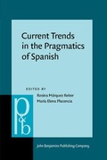 Cover: Current Trends in the Pragmatics of Spanish - John Benjamins Publishing Co