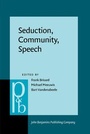 Cover: Seduction, Community, Speech - John Benjamins Publishing Co