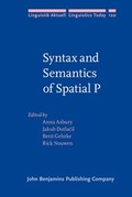Cover: Syntax and Semantics of Spatial P - John Benjamins Publishing Co