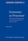 Cover: Grammar as Processor - John Benjamins Publishing Co