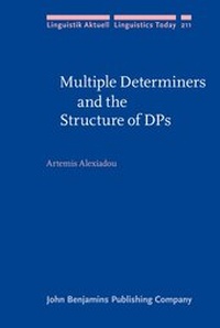 Enlarge image Cover: Multiple Determiners and the Structure of DPs - John Benjamins Publishing Co