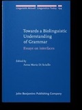 Cover: Towards a Biolinguistic Understanding of Grammar - John Benjamins Publishing Company