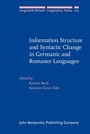 Cover: Information Structure and Syntactic Change in Germanic and Romance Languages - John Benjamins Publishing Co