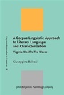 Cover: A Corpus Linguistic Approach to Literary Language and Characterization - John Benjamins Publishing Company