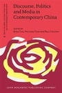 Cover: Discourse, Politics and Media in Contemporary China - John Benjamins Publishing Company