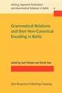 Cover: Grammatical Relations and their Non-Canonical Encoding in Baltic - John Benjamins Publishing Company
