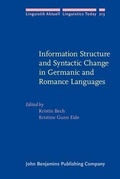 Cover: Information Structure and Syntactic Change in Germanic and Romance Languages - John Benjamins Publishing Company