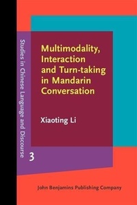 Enlarge image Cover: Multimodality, Interaction and Turn-taking in Mandarin Conversation - John Benjamins Publishing Company